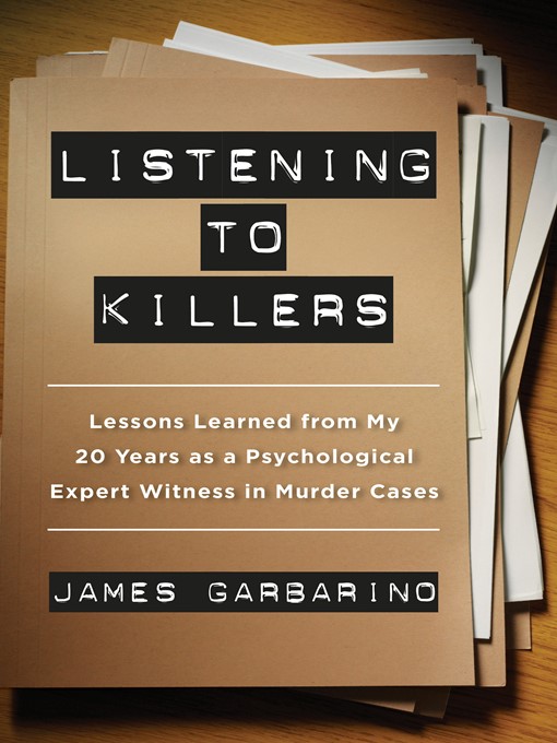 Title details for Listening to Killers by James Garbarino - Available